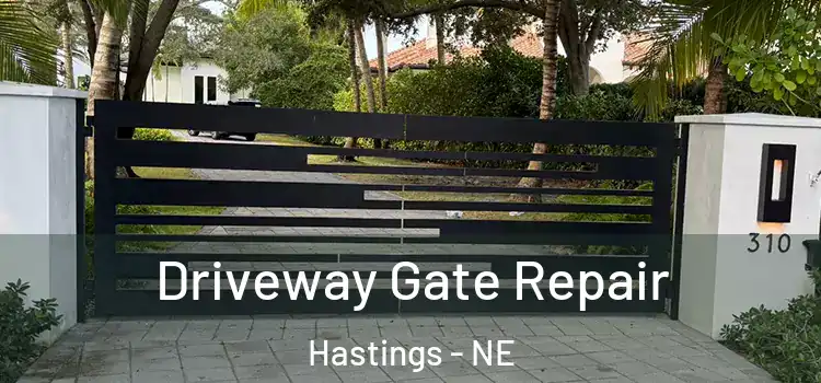 Driveway Gate Repair Hastings - NE