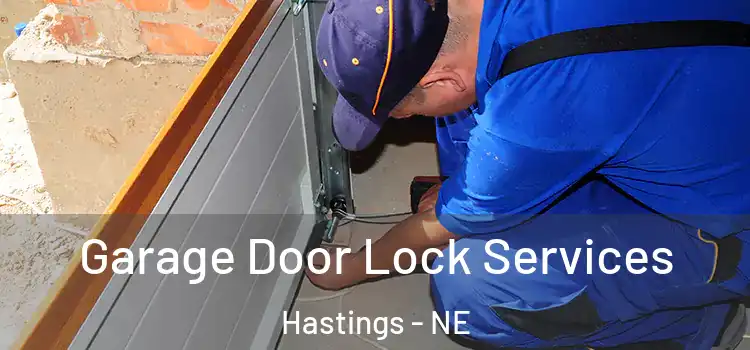 Garage Door Lock Services Hastings - NE