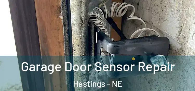 Garage Door Sensor Repair Hastings - NE