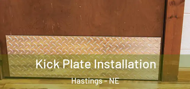 Kick Plate Installation Hastings - NE
