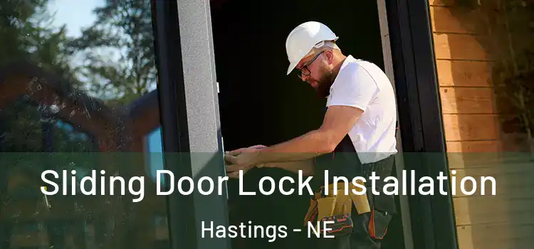Sliding Door Lock Installation Hastings - NE